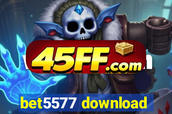 bet5577 download